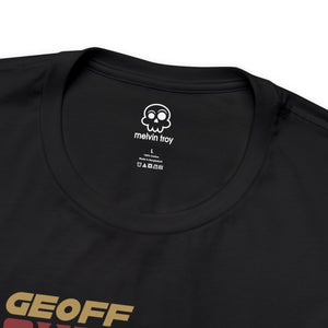 The Geoff Chibbens T-Shirt